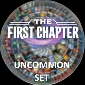 The First Chapter: Uncommon Set
