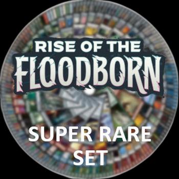 Rise of the Floodborn: Super Rare Set